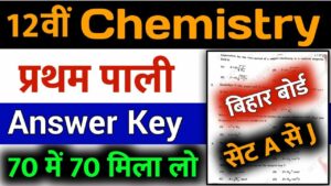 Bihar Board 12th Chemistry Answer Key 2022